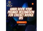 Amiri Book Your Premier Destination for Cricket Bookie IDs
